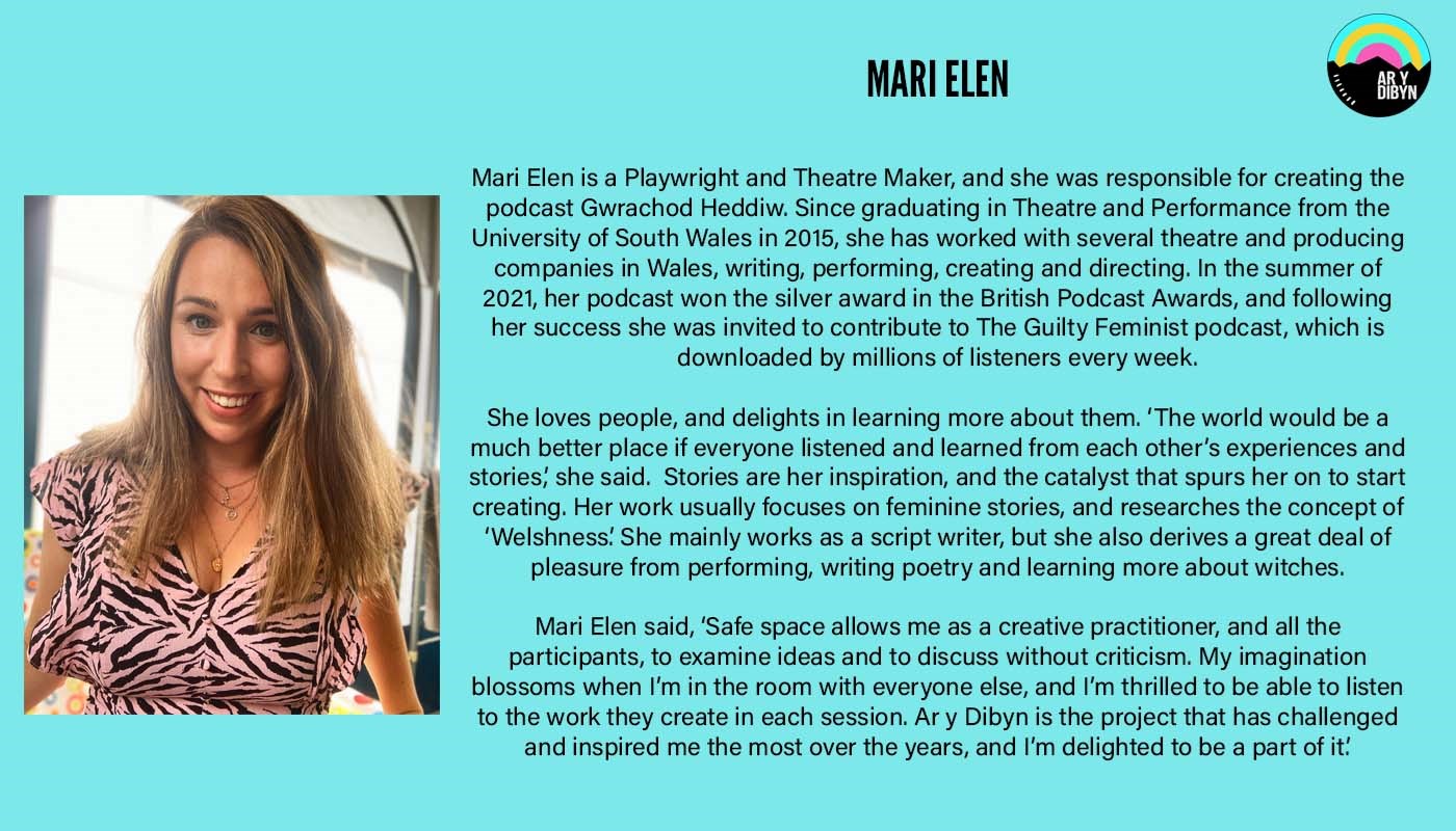 Graphic to introduce Mari Elen. Background is light blue. On the left there is an image of a smiling young woman. On the right there is text detailing her biography and the Ar y Dibyn project logo